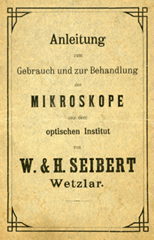 W. & H. Seibert Wetzlar: Anleitung zur Behandlung der Mikroskope