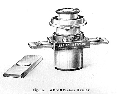 Wright'sches Okular von Leitz aus: Mikroskopische Mineralbestimmung mit Hilfe der Universaldrehtischmethoden; Max Berek; Verlag von Gebrüder Borntraeger; Berlin; 1924 